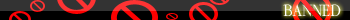 Banned