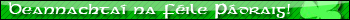 BeannachtaГ na FГ©ile PГЎdraig! - St. Patrick's Day blessing
