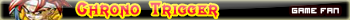 Chrono Trigger Game Fan