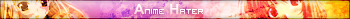 Anime Hater